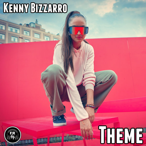 Kenny Bizzarro - Theme [FR316]